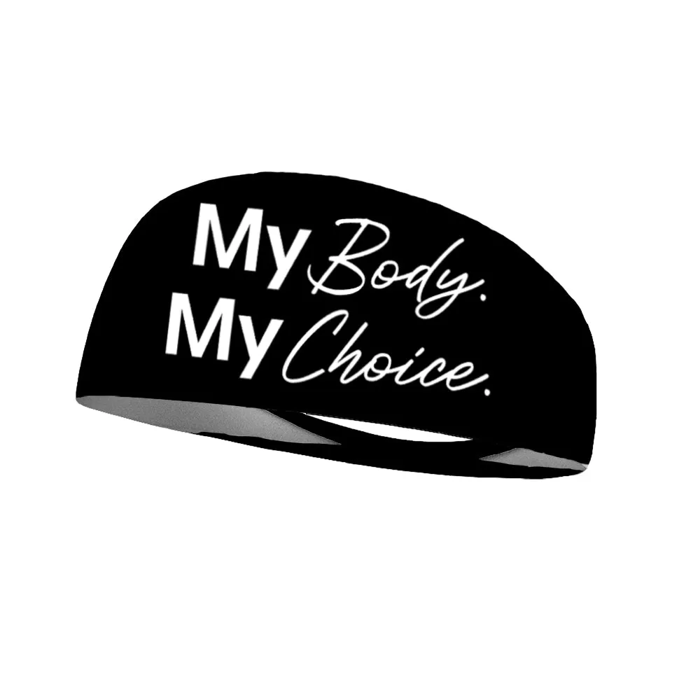 My Body My Choice Performance Wicking Headband